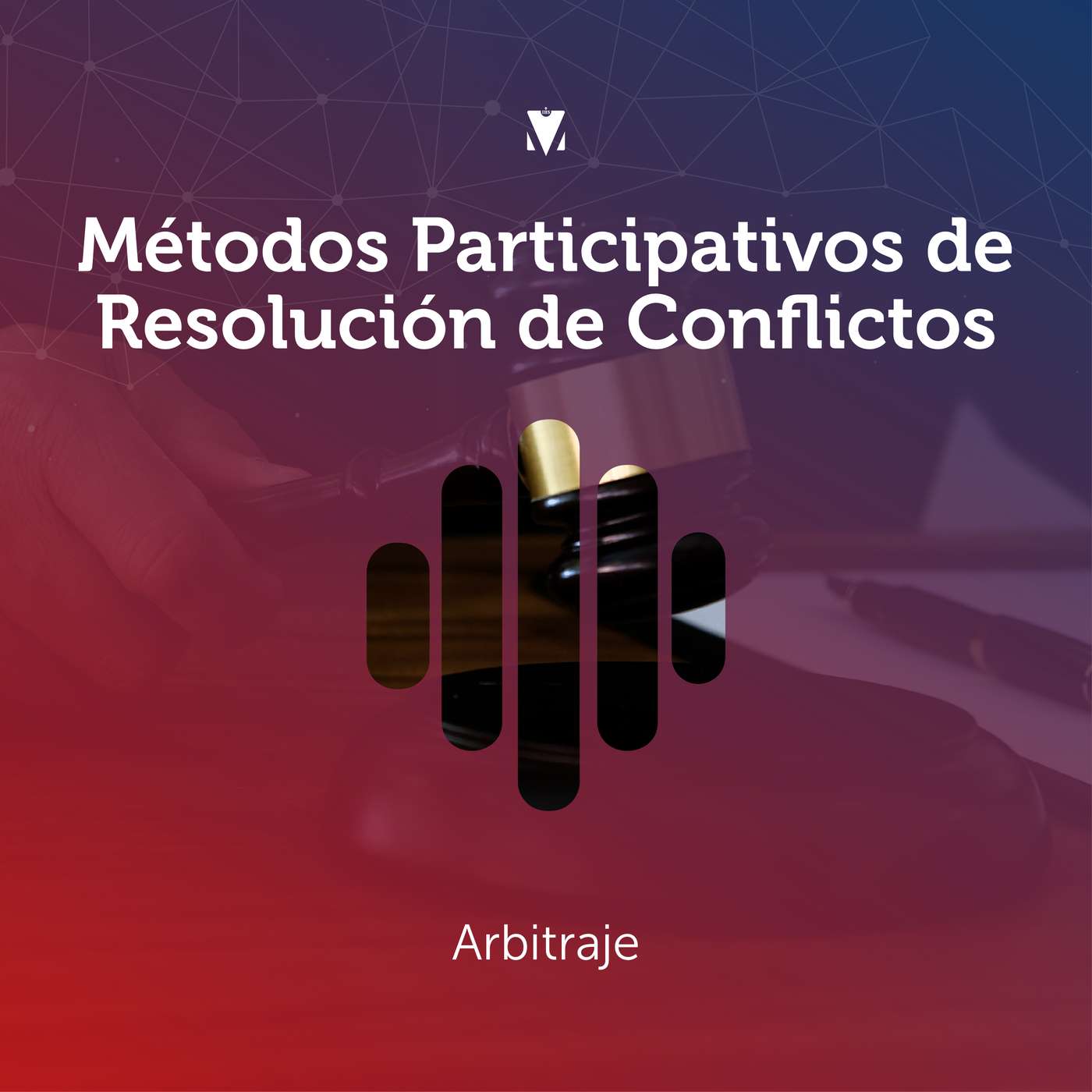 6 - MÉTODOS PARTICIPATIVOS DE RESOLUCIÓN DE CONFLICTOS: Arbitraje episode artwork