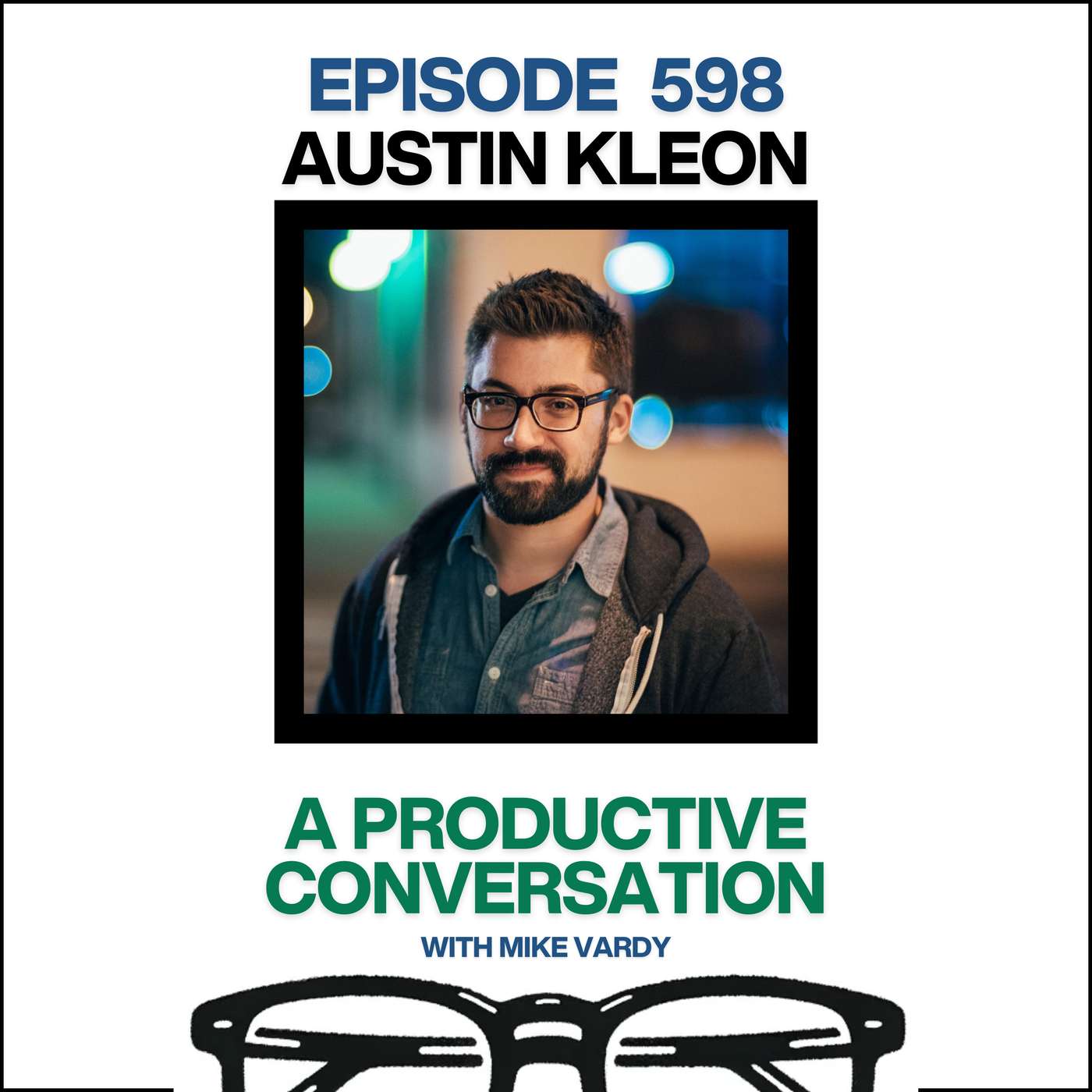 Austin Kleon Talks About Routine, Creativity, and Paying Attention
