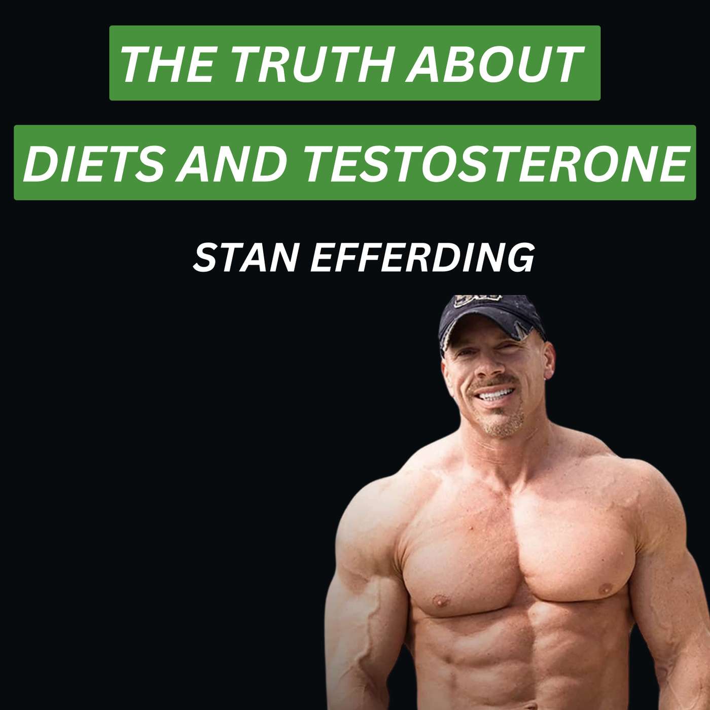 Stan Efferding Exposes Diet Industry Lies & Reveals Real Muscle Building Truths