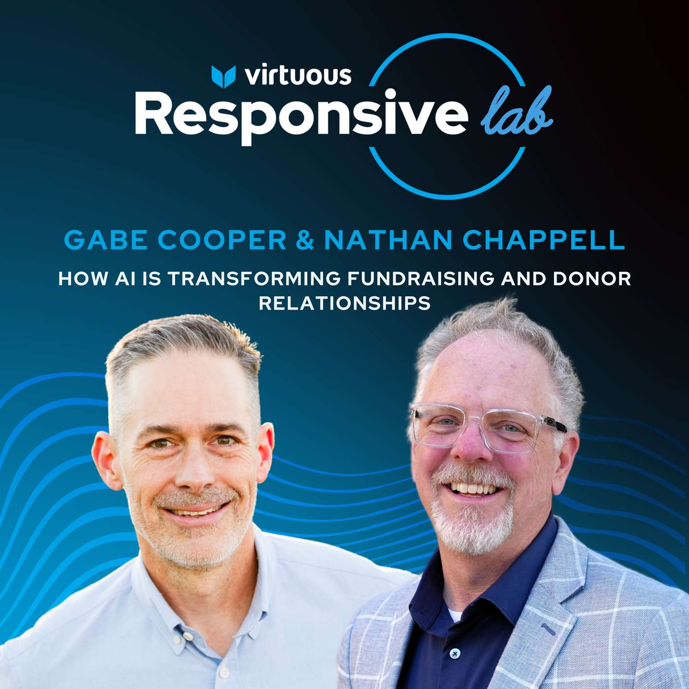 EP 34: How AI is Transforming Fundraising and Donor Relationships with Gabe Cooper and Nathan Chappell