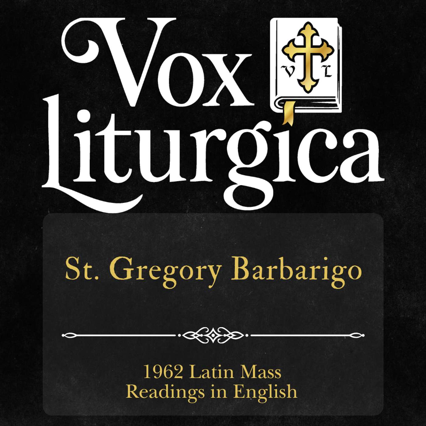 St. Gregory Barbarigo | 1962 Missal | Latin Mass Readings | 6/17/2026 episode artwork