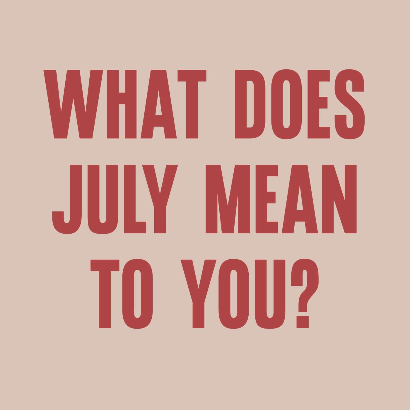 What Does July Mean to You? (Jenni Stirrup) episode artwork