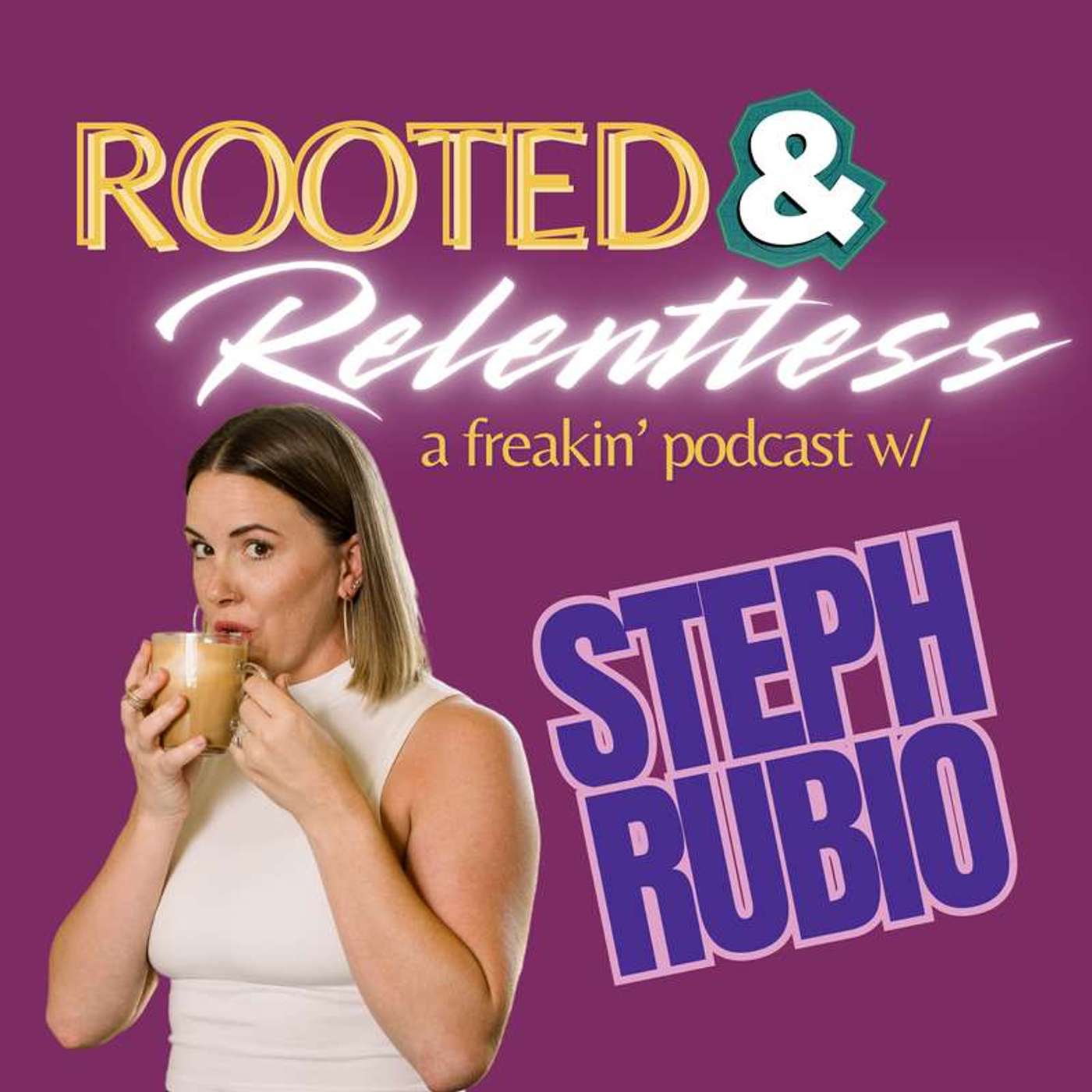 Rooted & Relentless