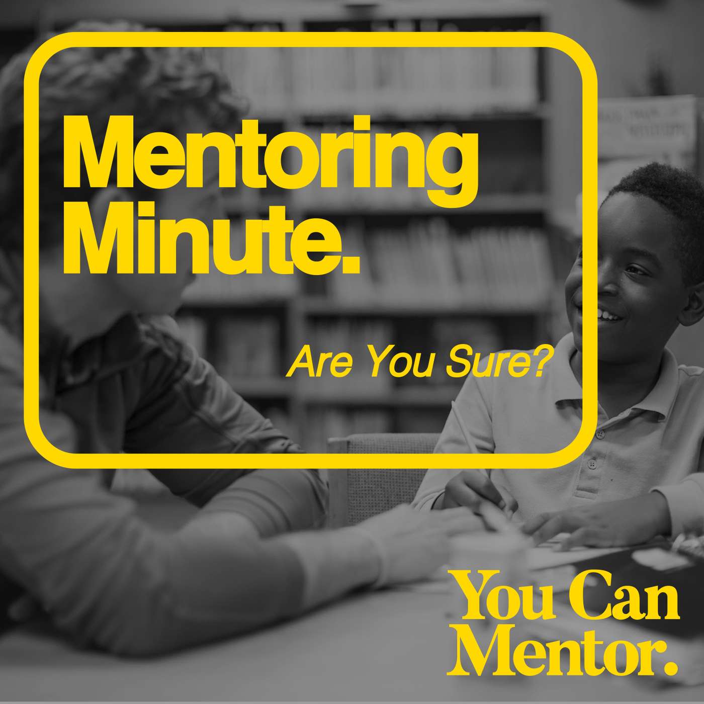 227. Are You Sure? // Mentoring Minute