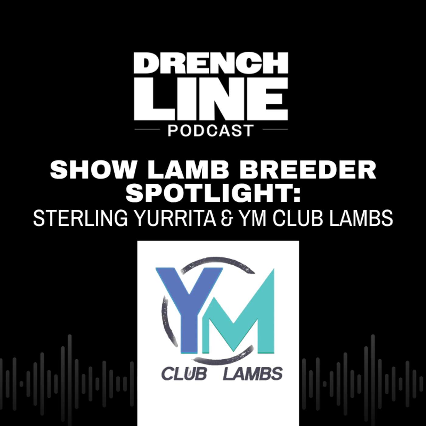 Show Lamb Breeder Spotlight: Sterling Yurrita & YM Club Lambs