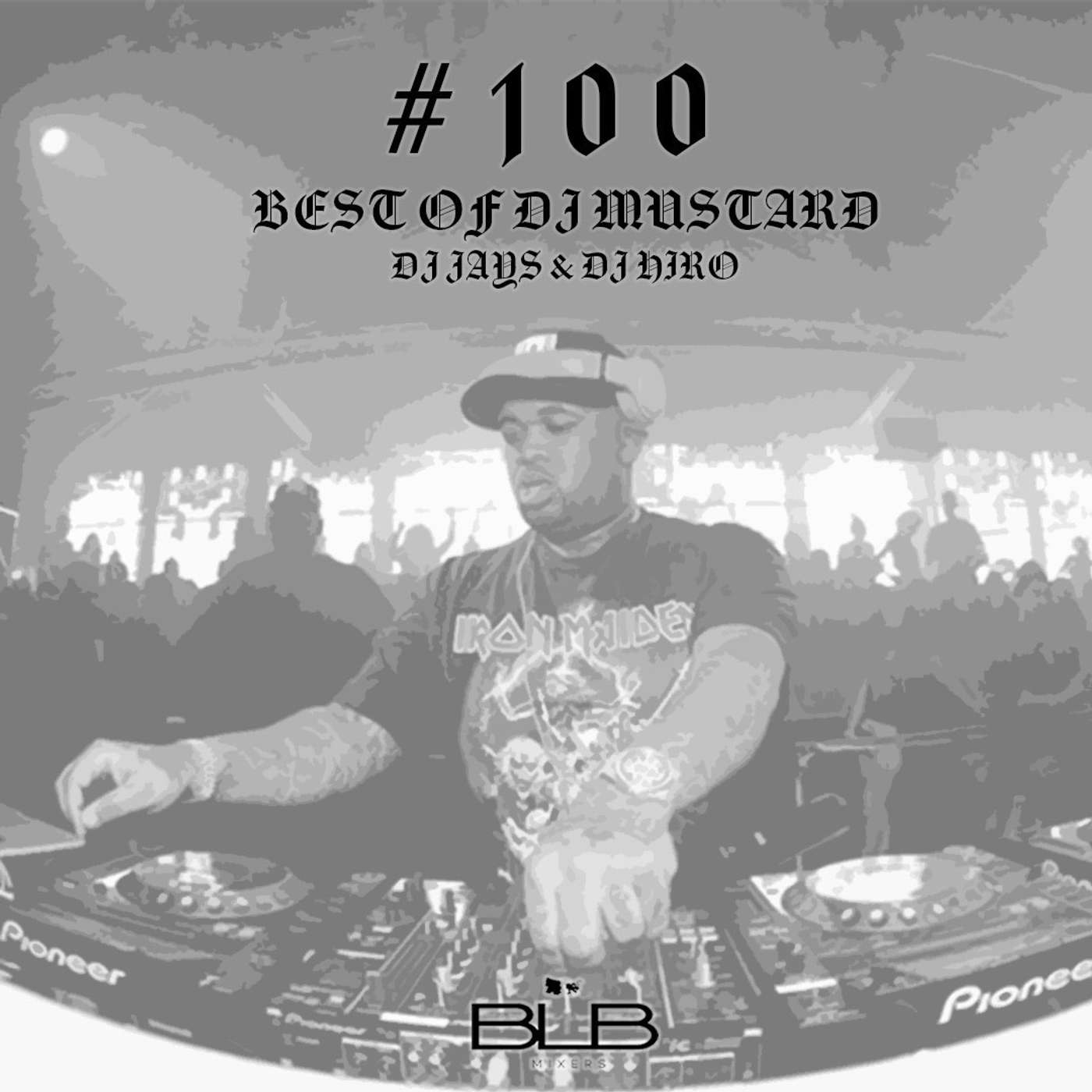 #100 BEST OF DJ MUSTARD by DJ Jays