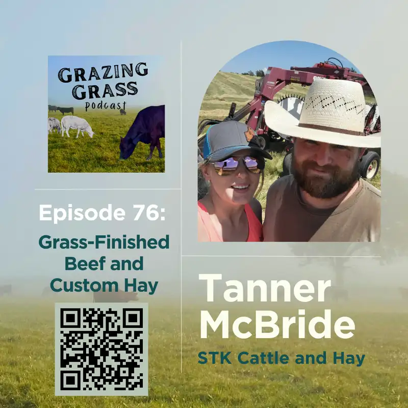 e76. Grass-Finished Beef and Custom Hay with Tanner McBride