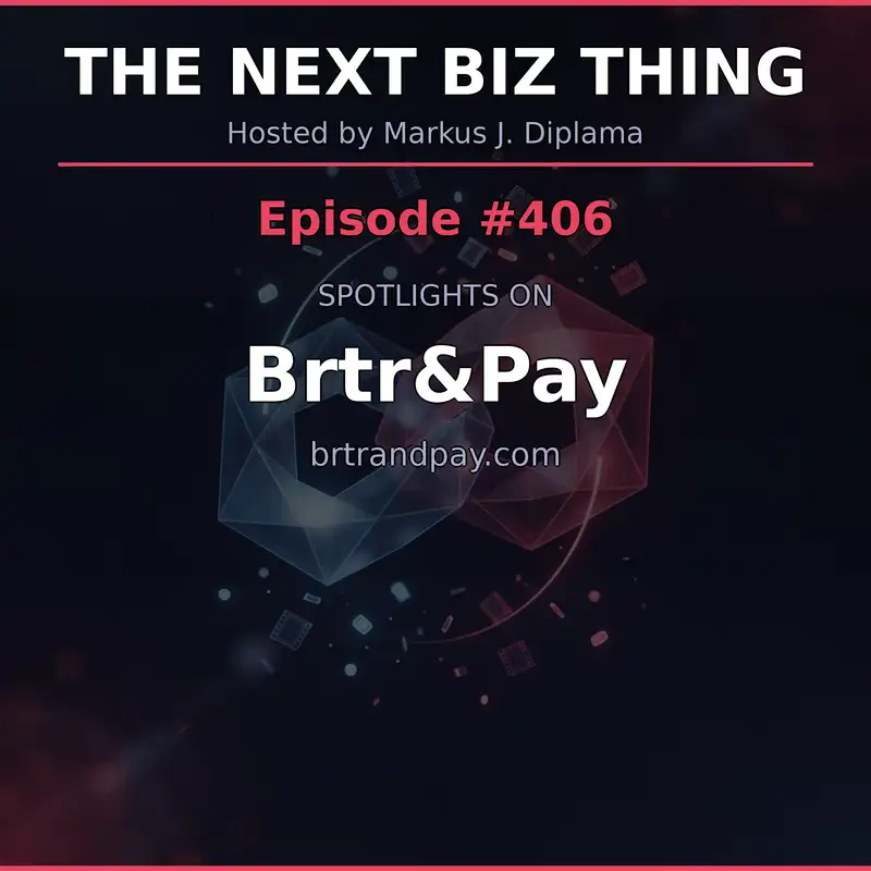 Next Biz Thing #406 brtrandpay.com