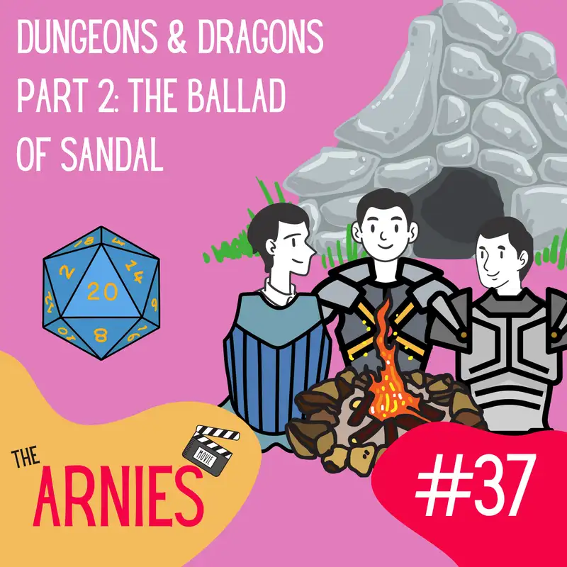 Dungeons and Dragons Part 2: The Ballad of Sandal