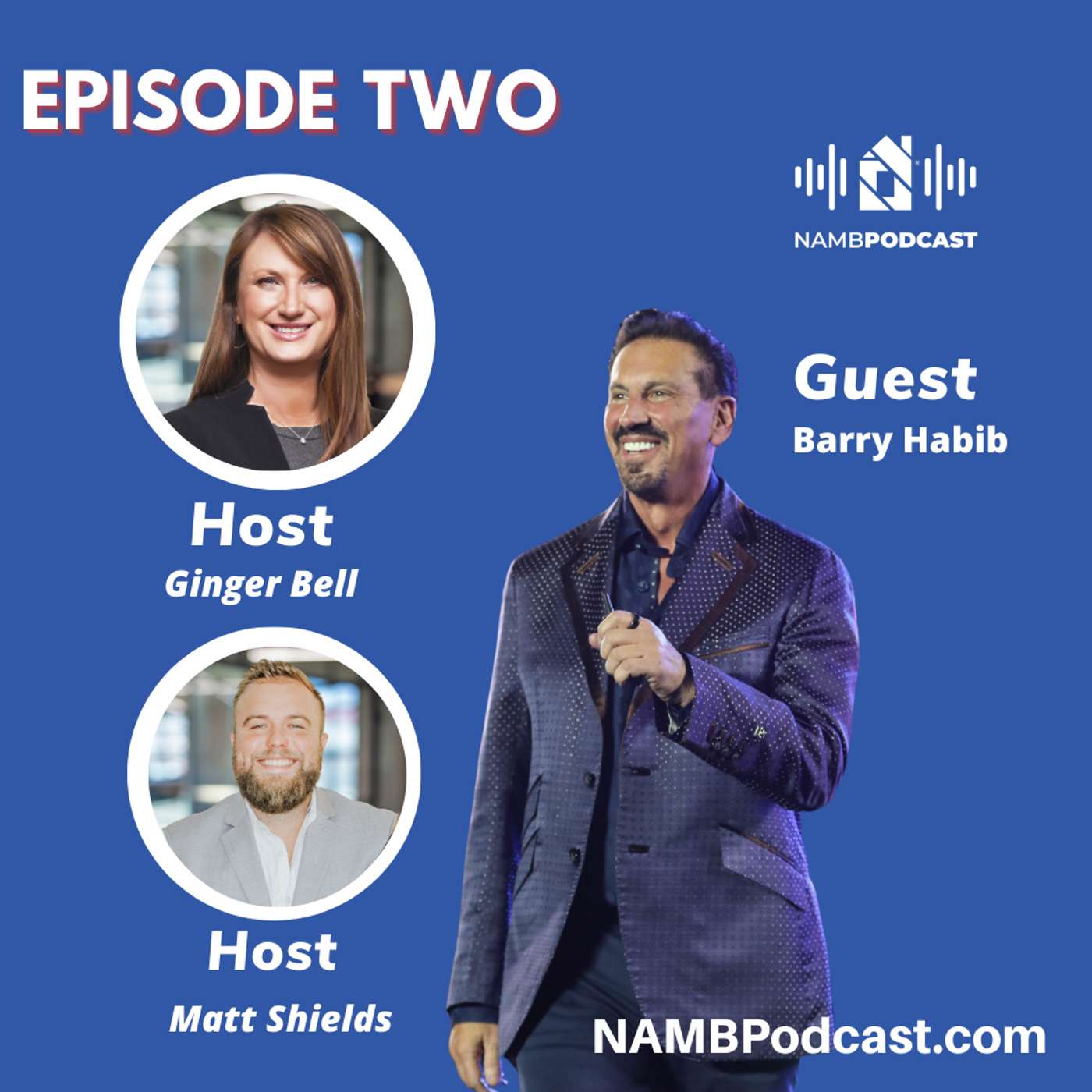 Episode Two: Mastering Mortgage Market Timing with Barry Habib