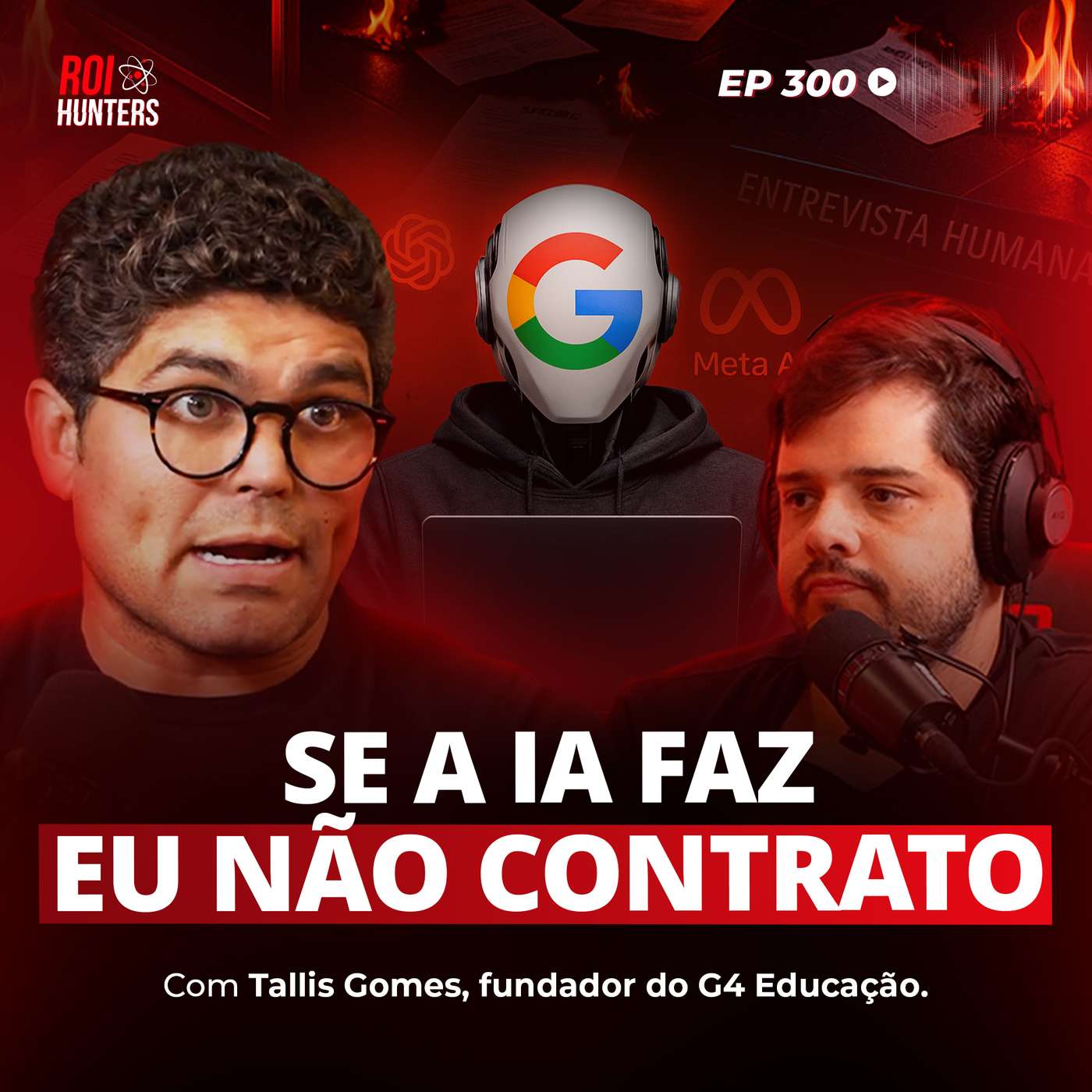 A vantagem que importa na era da IA (Tallis Gomes) | ROI Hunters #300 episode artwork