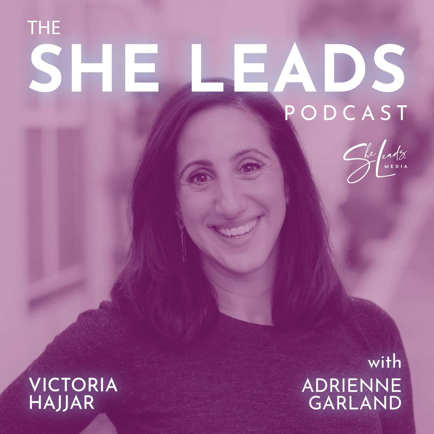 The She Leads Podcast | Rewriting the Rules for Women Leaders & Entrepreneurs