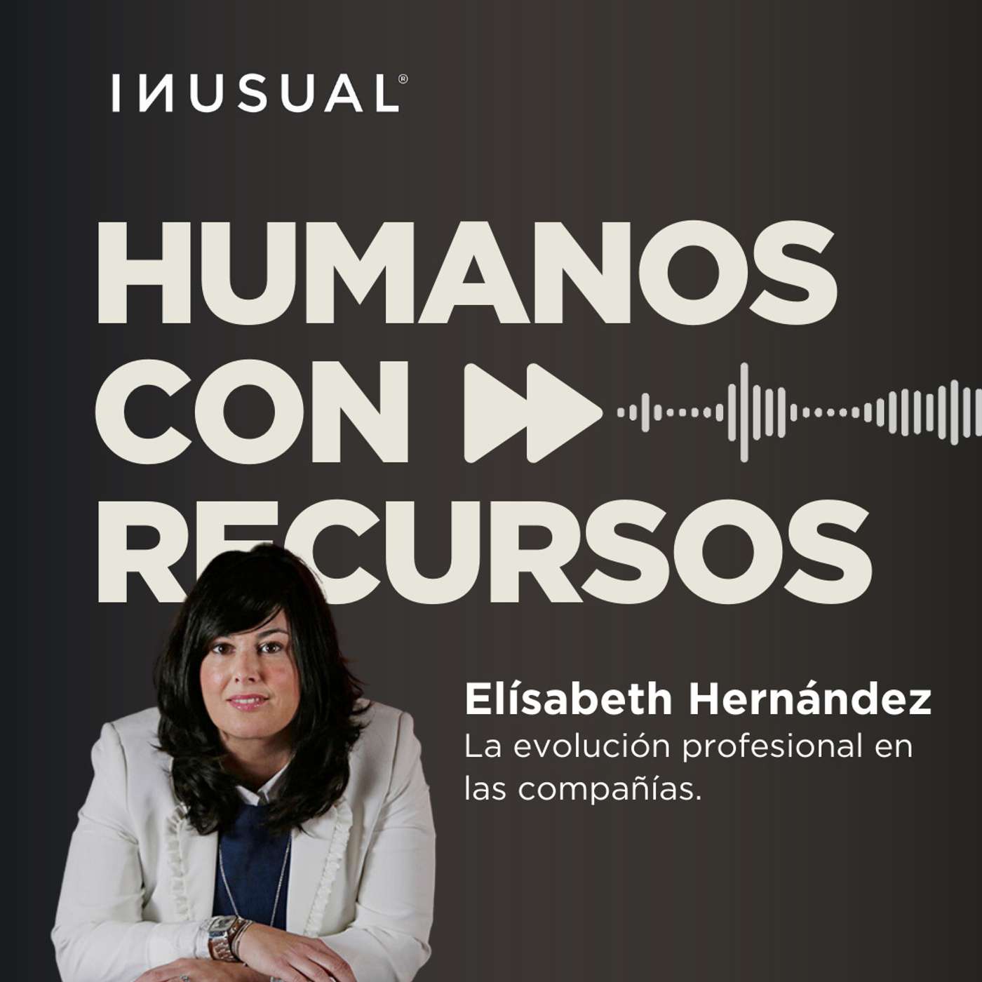 La evolución profesional en las compañías, con Elísabeth Hernández
