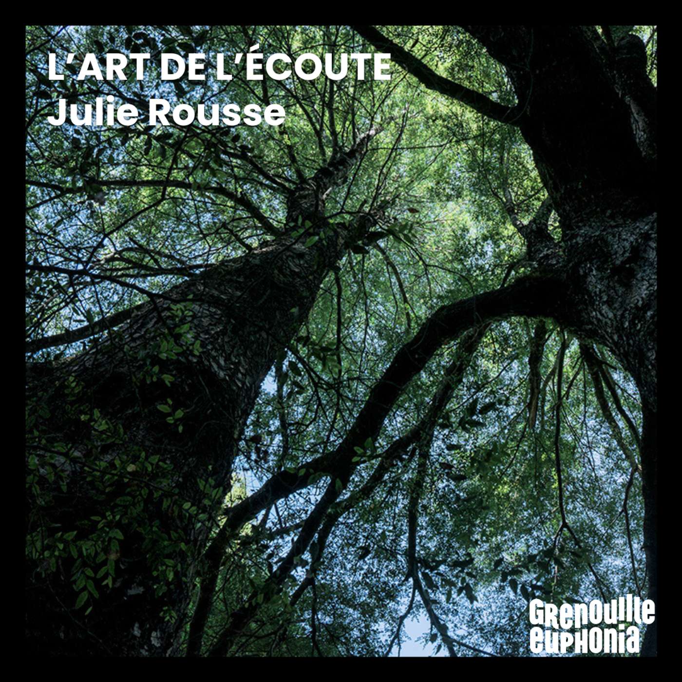 L'Art de l'écoute | Julie Rousse | entre Chili et Rhône