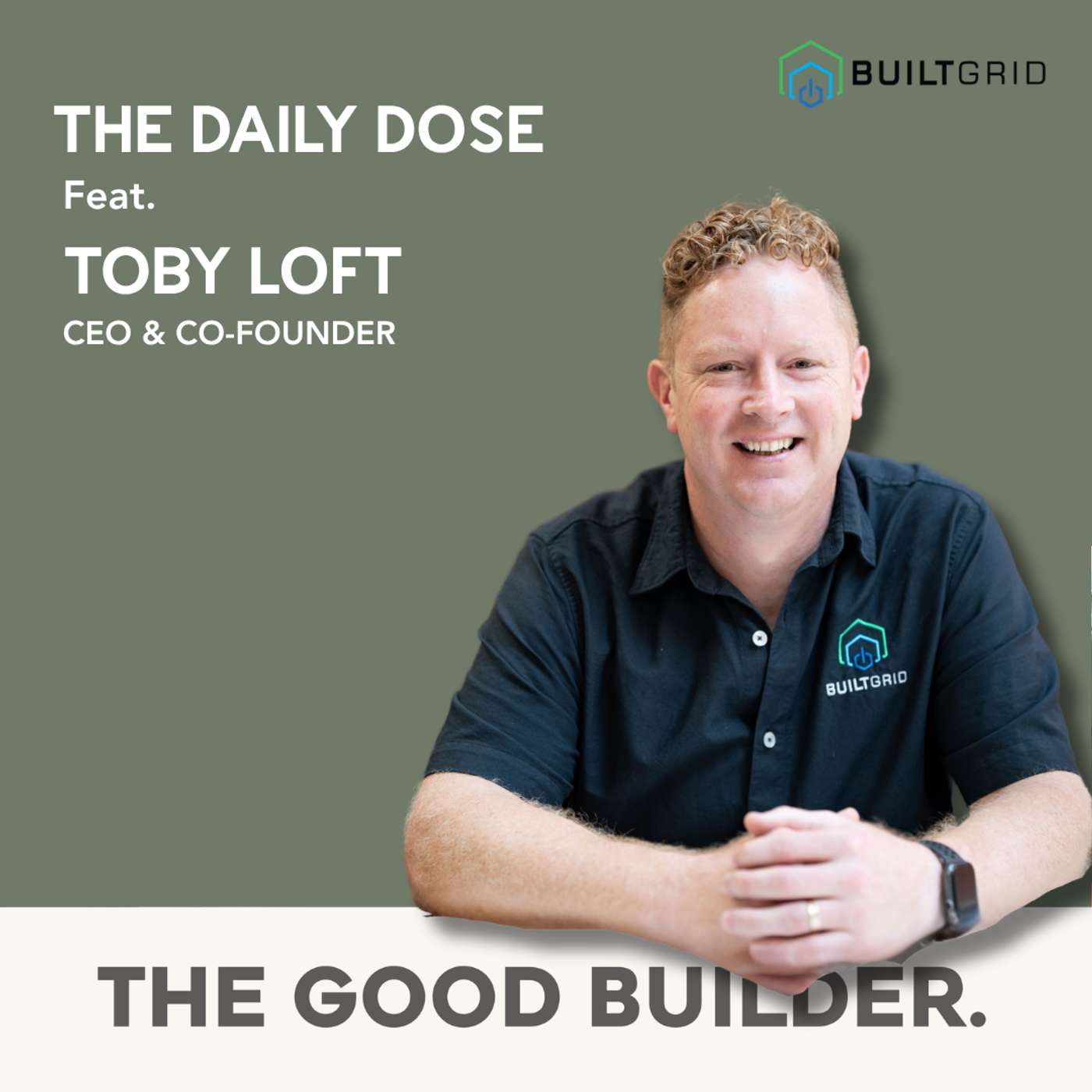 The Daily Dose #279 | Future-Proofing the Industry with Toby Loft from BuildGrid