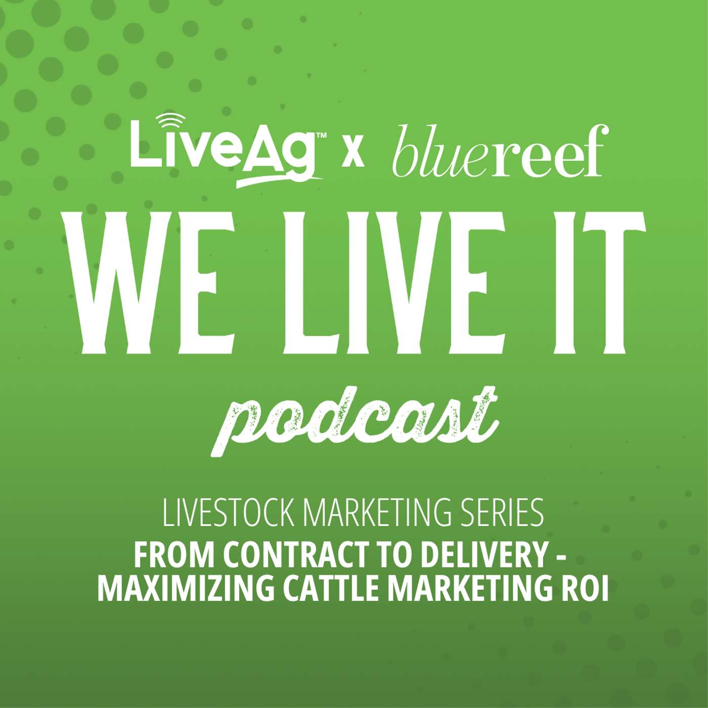 We Live It | LiveAg\'s Livestock Marketing Podcast