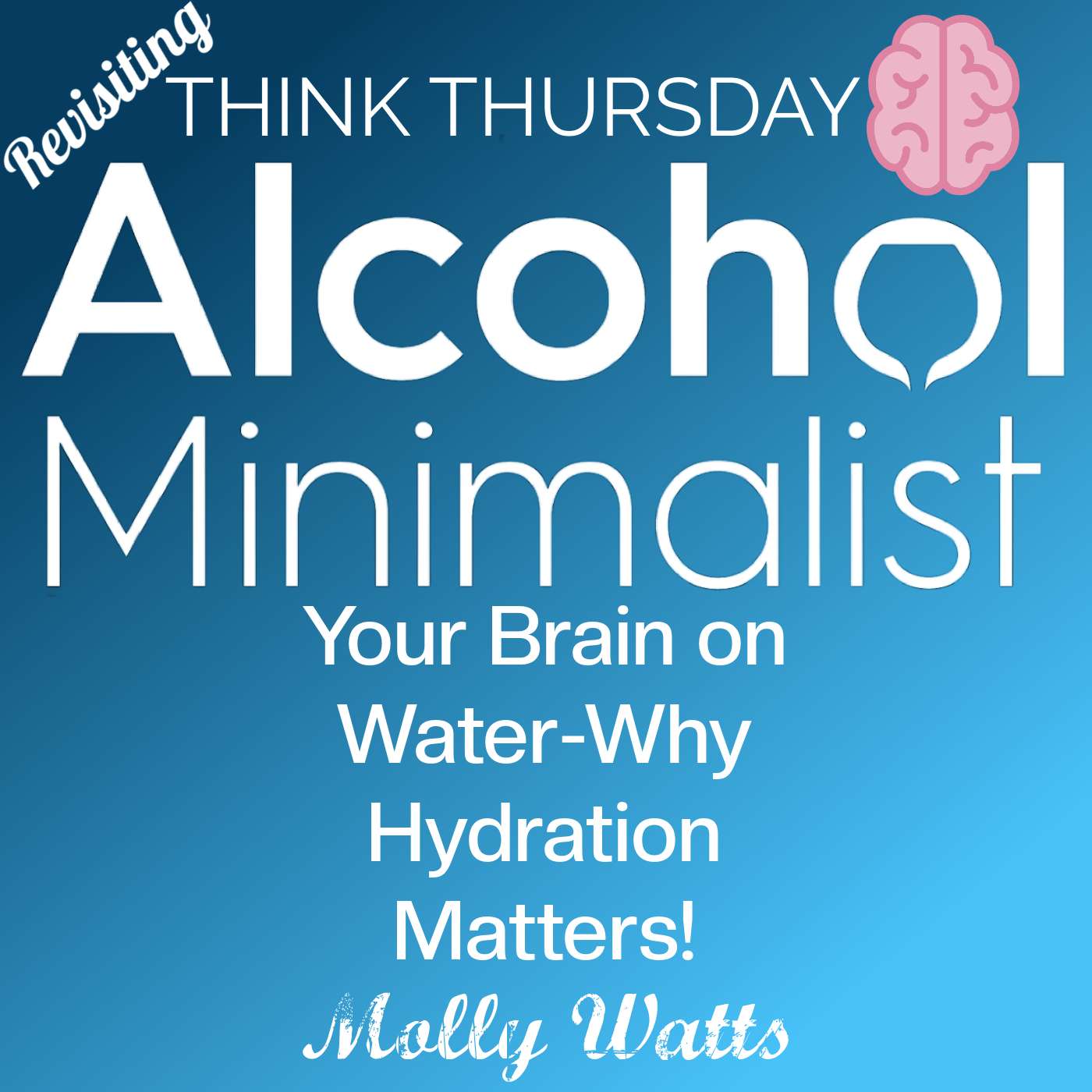 Revisiting-Think Thursday: Your Brain on Water, Why Hydration Matters! episode artwork