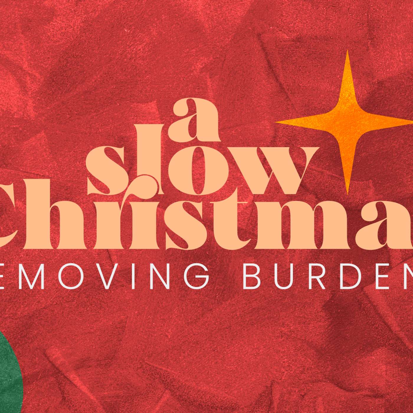 12.7.25 Advent - Removing Burdens