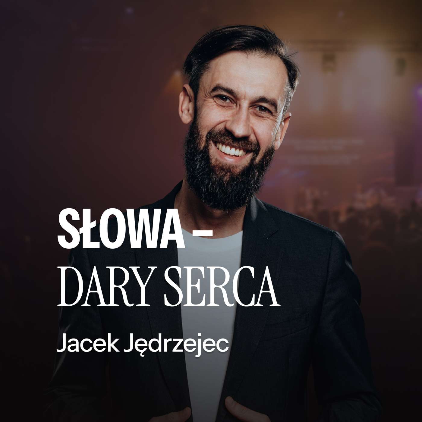 #268: Słowa – dary serca – Jacek Jędrzejec | 1.03.2026 episode artwork