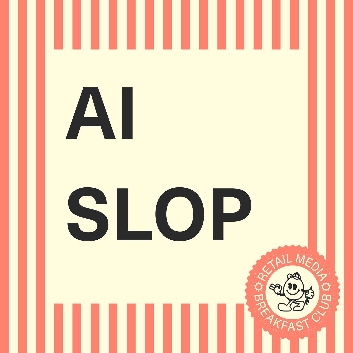 AI Slop Is Flooding Retail Media — Why Human Judgment Matters More Than Ever Episode cover
