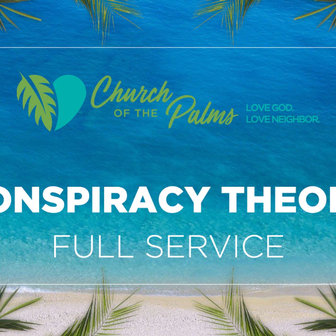 "Conspiracy Theory" - Traditional Service (Mar. 7th, 2021) episode artwork