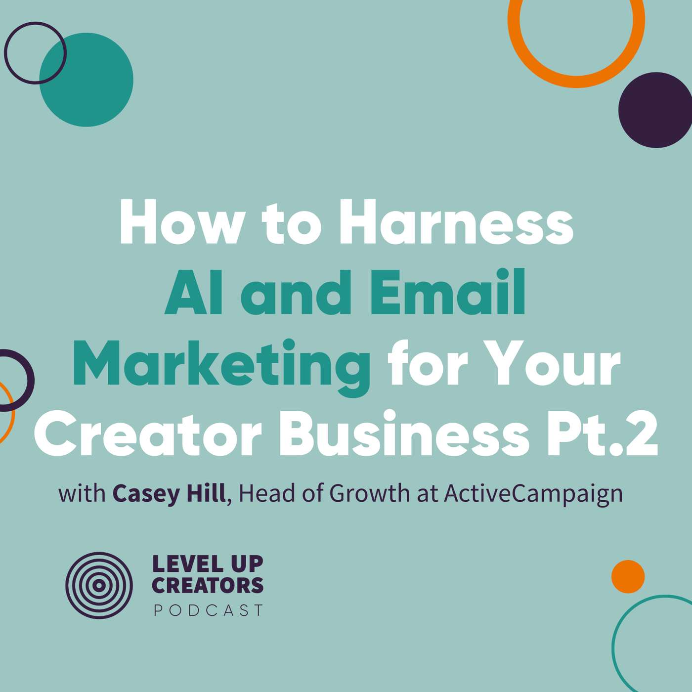 S1:E16 How to Harness AI and Email Marketing for Your Creator Business; Part Two episode artwork
