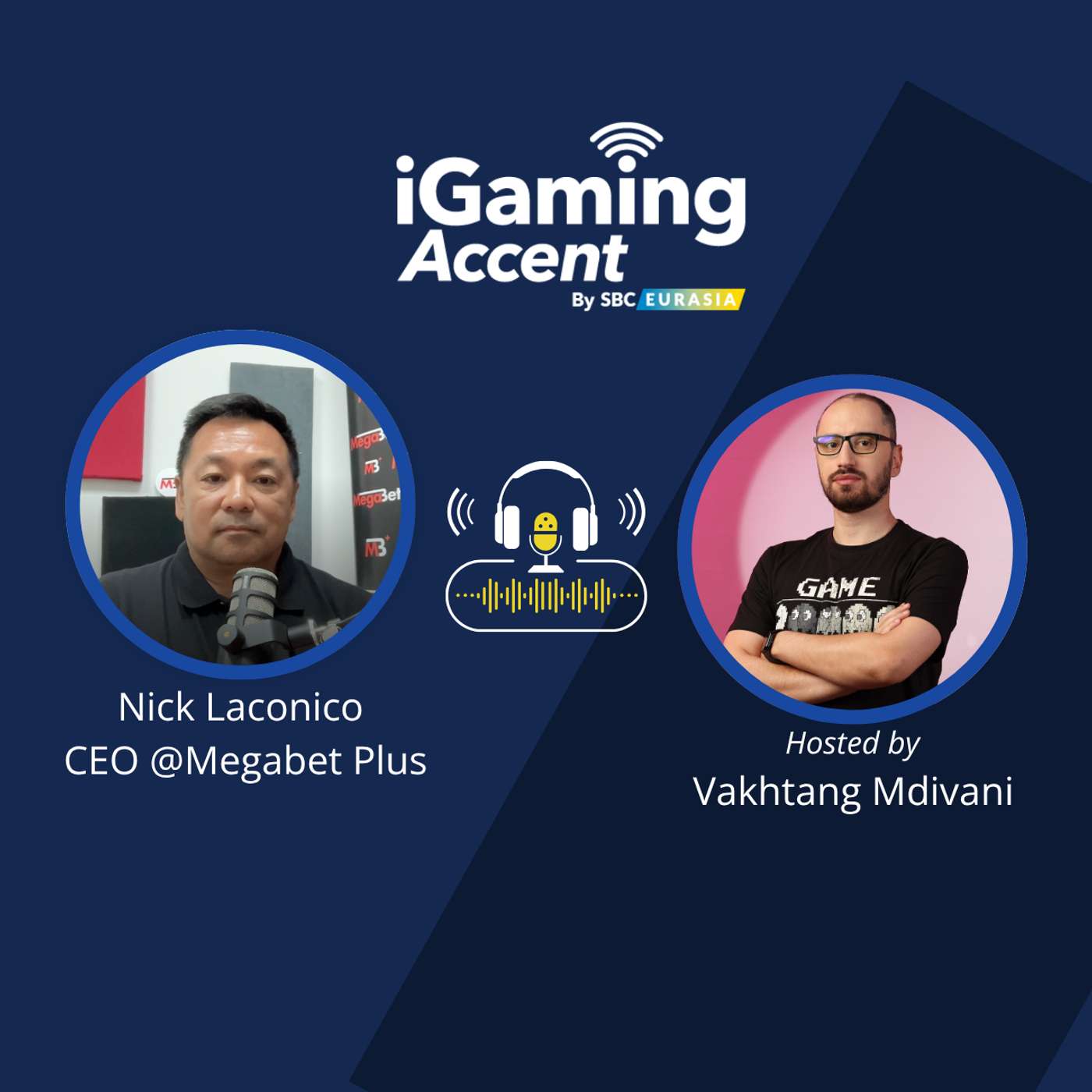 iGaming Accent with Nick Laconico - CEO @Megabet Plus iGaming Accent with Nick Laconico - CEO @Megabet Plus