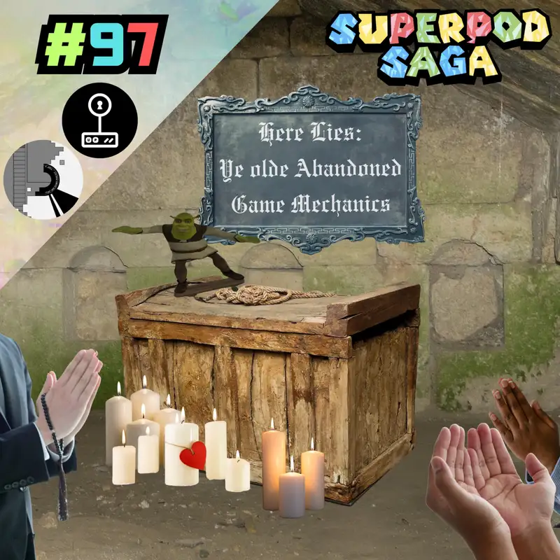 Ep. 97 - Abandoned Game Mechanics That Should Stay Dead (ft. Matt and Eric)