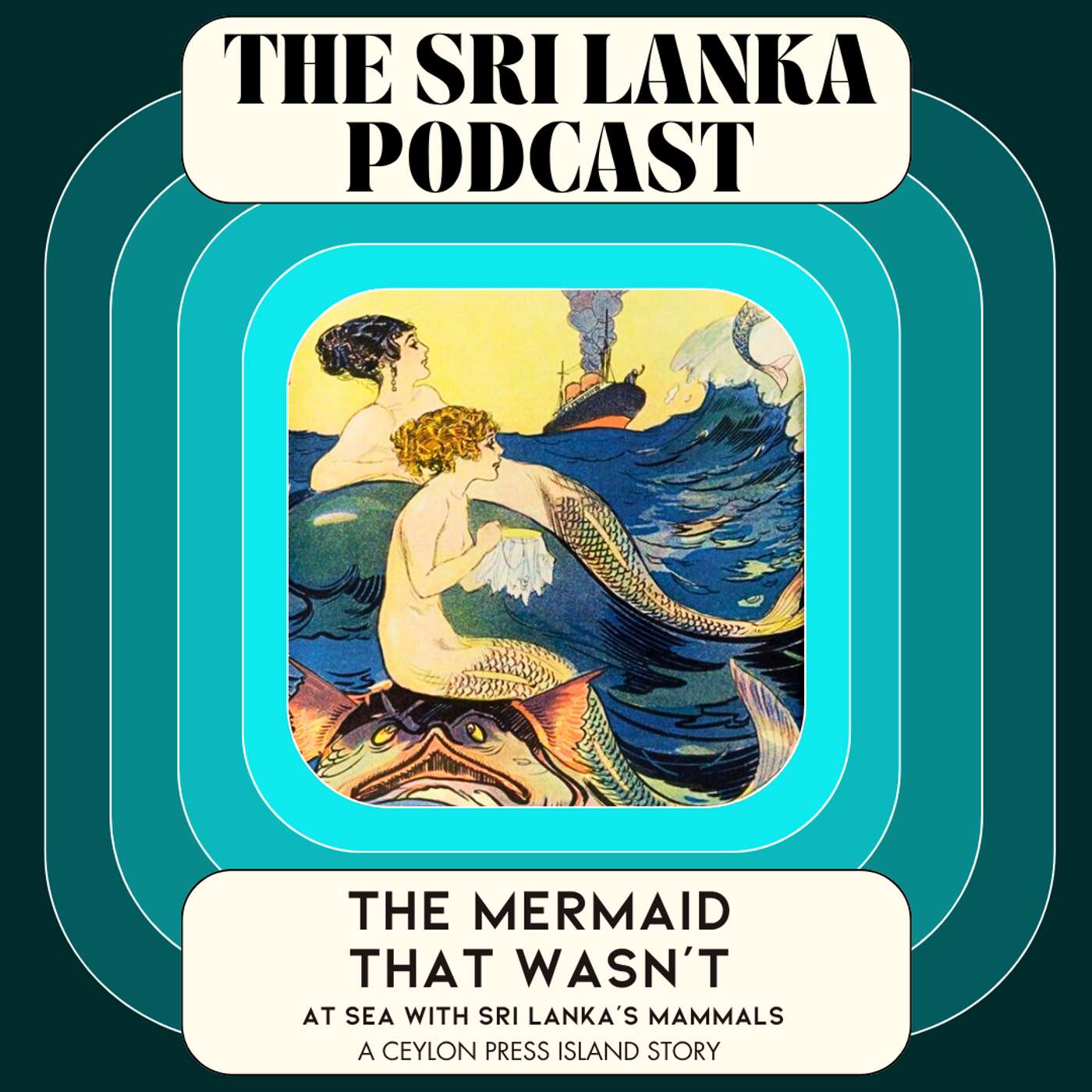 The Mermaid That Wasn’t: At Sea with Sri Lanka's Mammals. A Ceylon Press Island Story episode artwork
