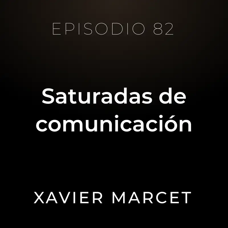 Saturadas de comunicación