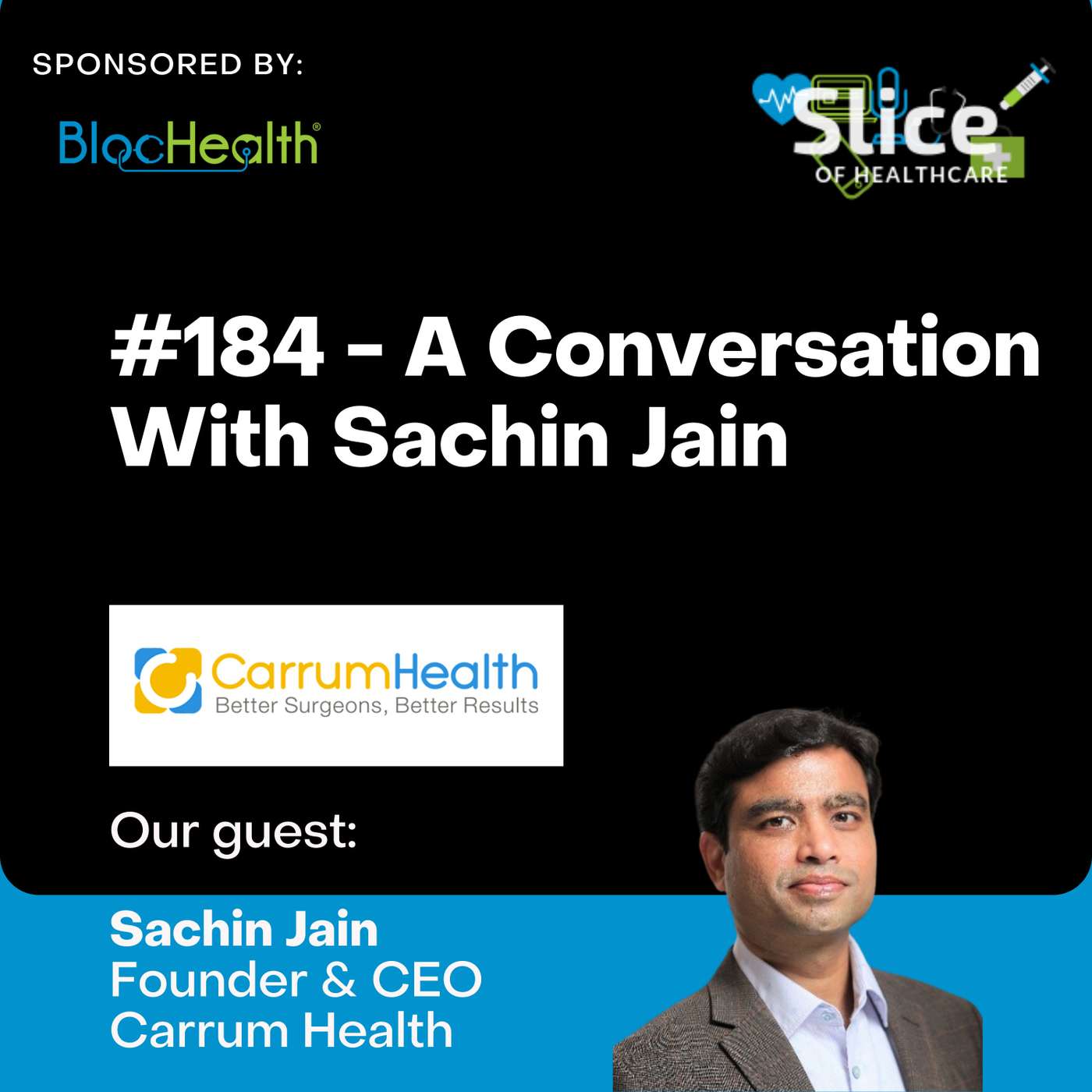 #184 - Sachin Jain, Founder & CEO at Carrum Health