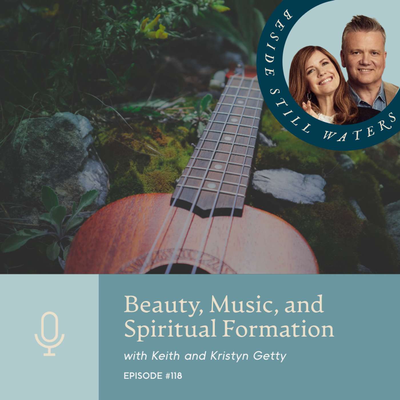 Beauty, Music, and Spiritual Formation with Keith and Kristyn Getty Beauty, Music, and Spiritual Formation with Keith and Kristyn Getty