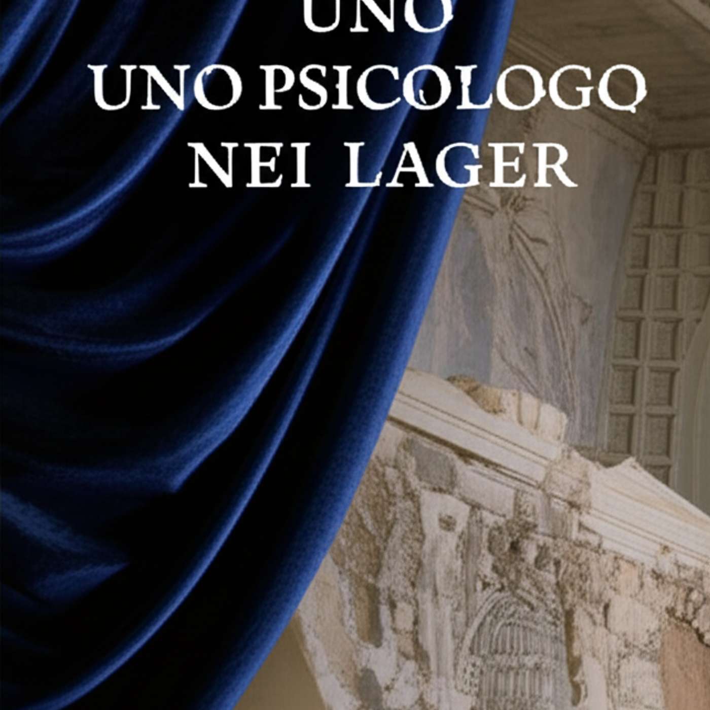 Uno psicologo nei lager