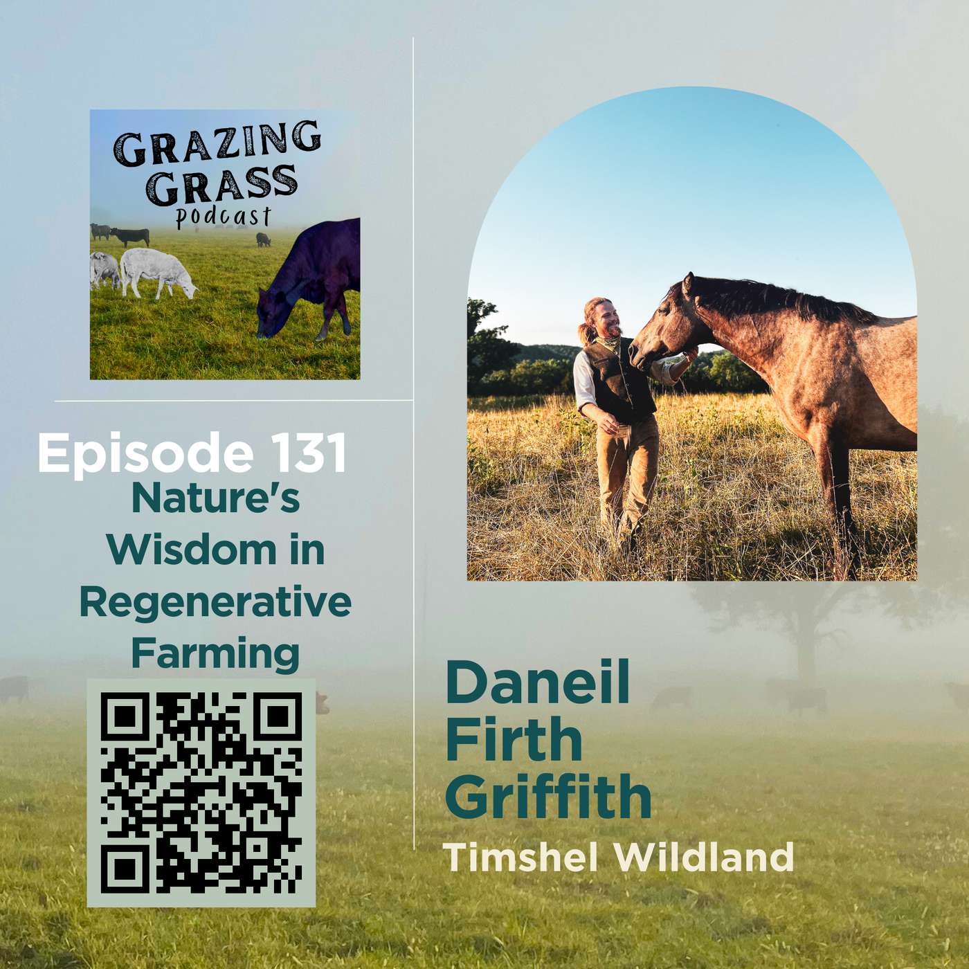 e131. Nature's Wisdom in Regenerative  Farming with Daniel Firth Griffith