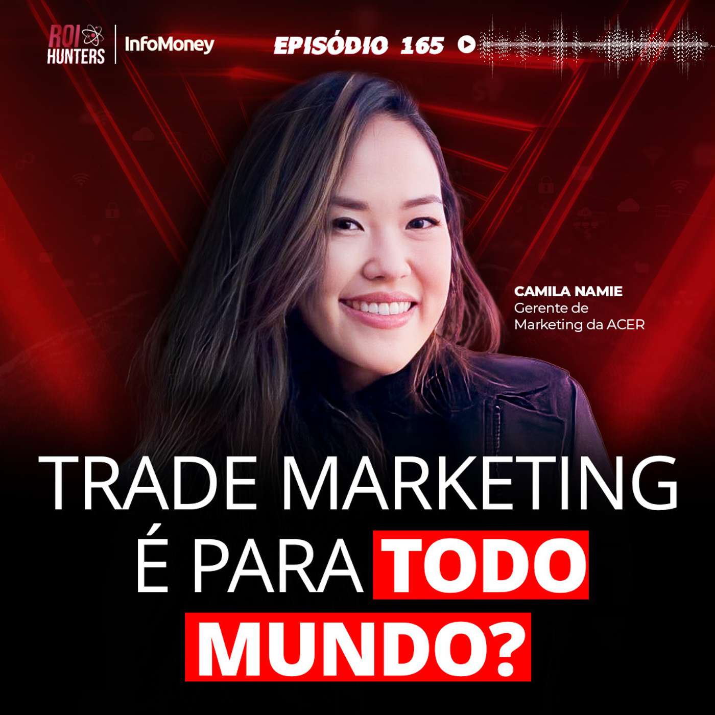 #165 - ACER e seu Trade Marketing (Digital) com Camila Namie episode artwork