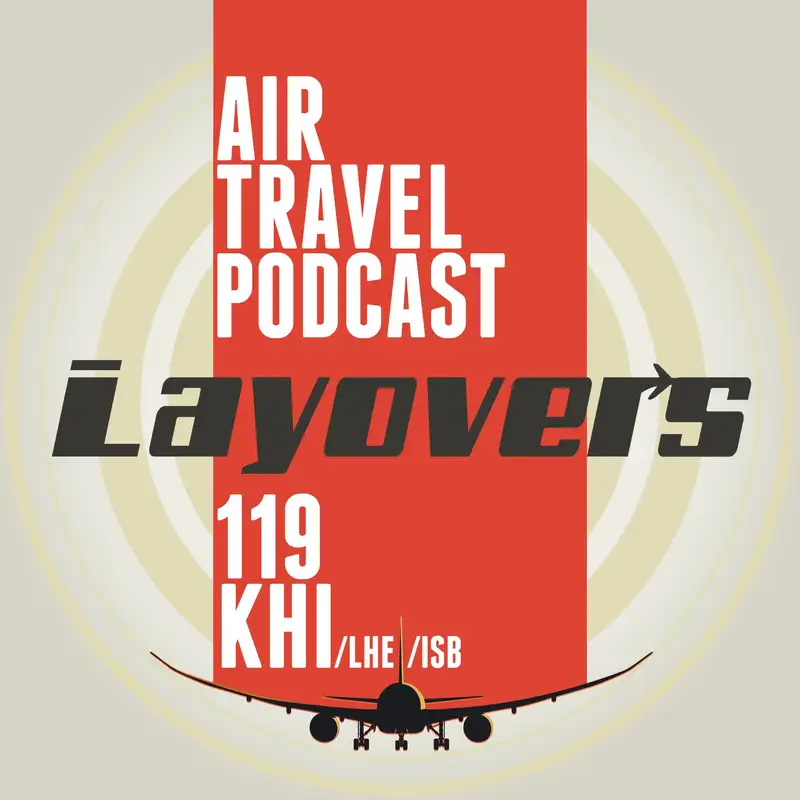 119 KHI — Flying in and around Pakistan, Queen NOTAMs, Japan rush, United x Emirates, ticket inflation, Virgin plusgrade, Argo escape