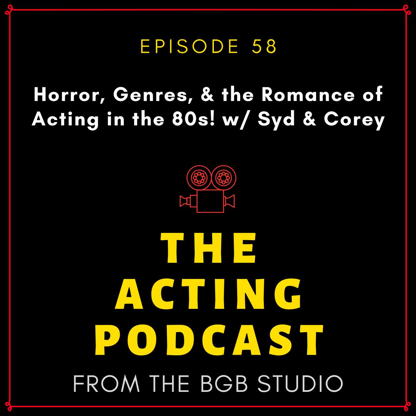 Ep. 58: Horror, Genres, & the Romance of Acting in the 80s! w/ Risa, Syd & Corey episode artwork