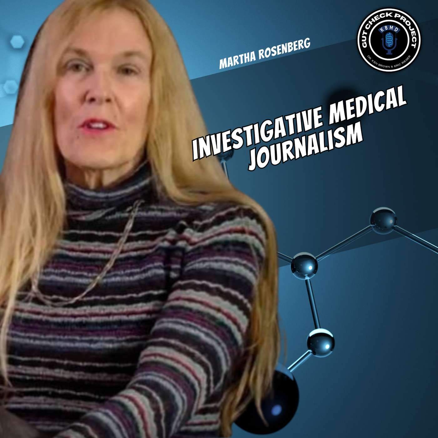 Martha Rosenberg - Investigative Medical Journalism