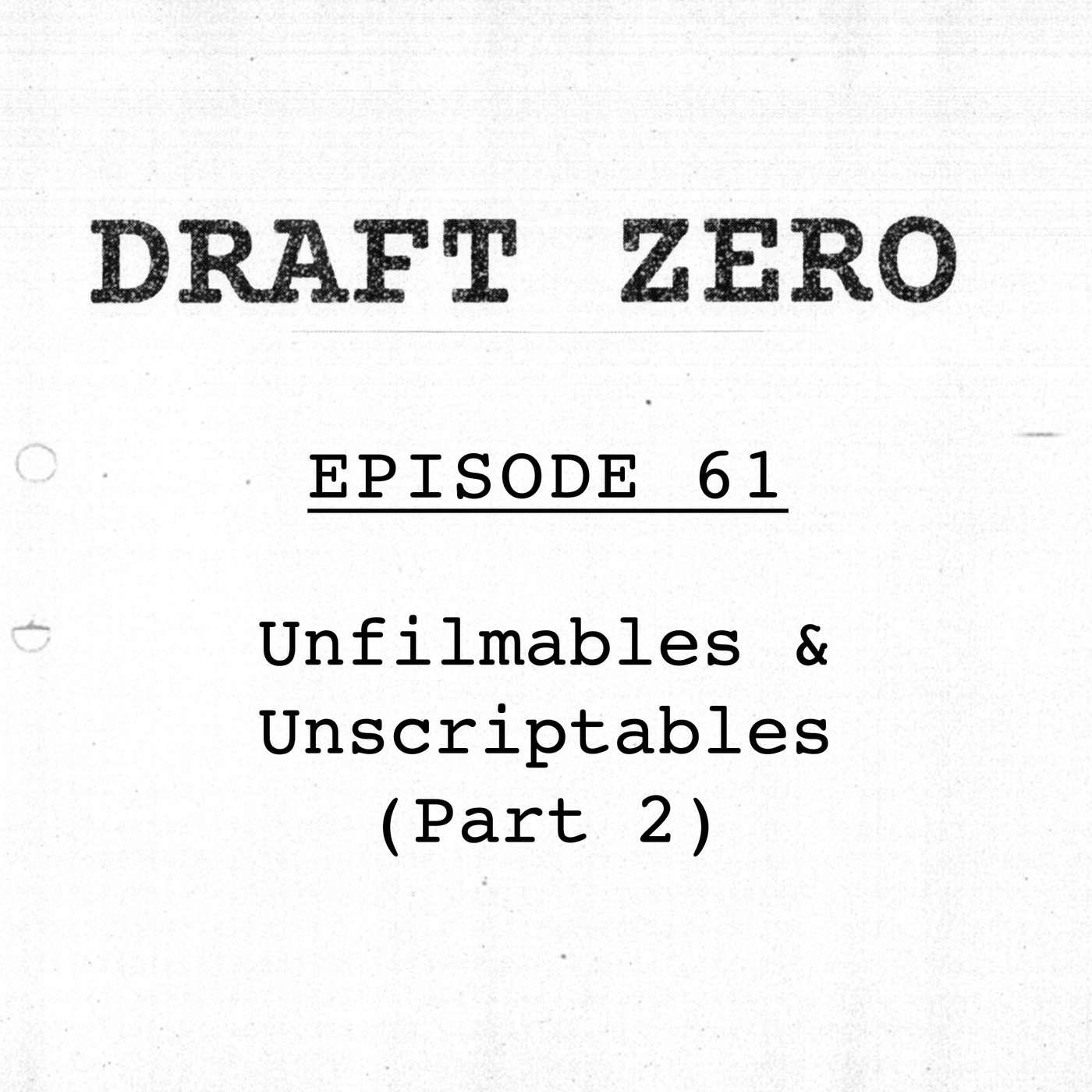 Draft Zero: a screenwriting podcast