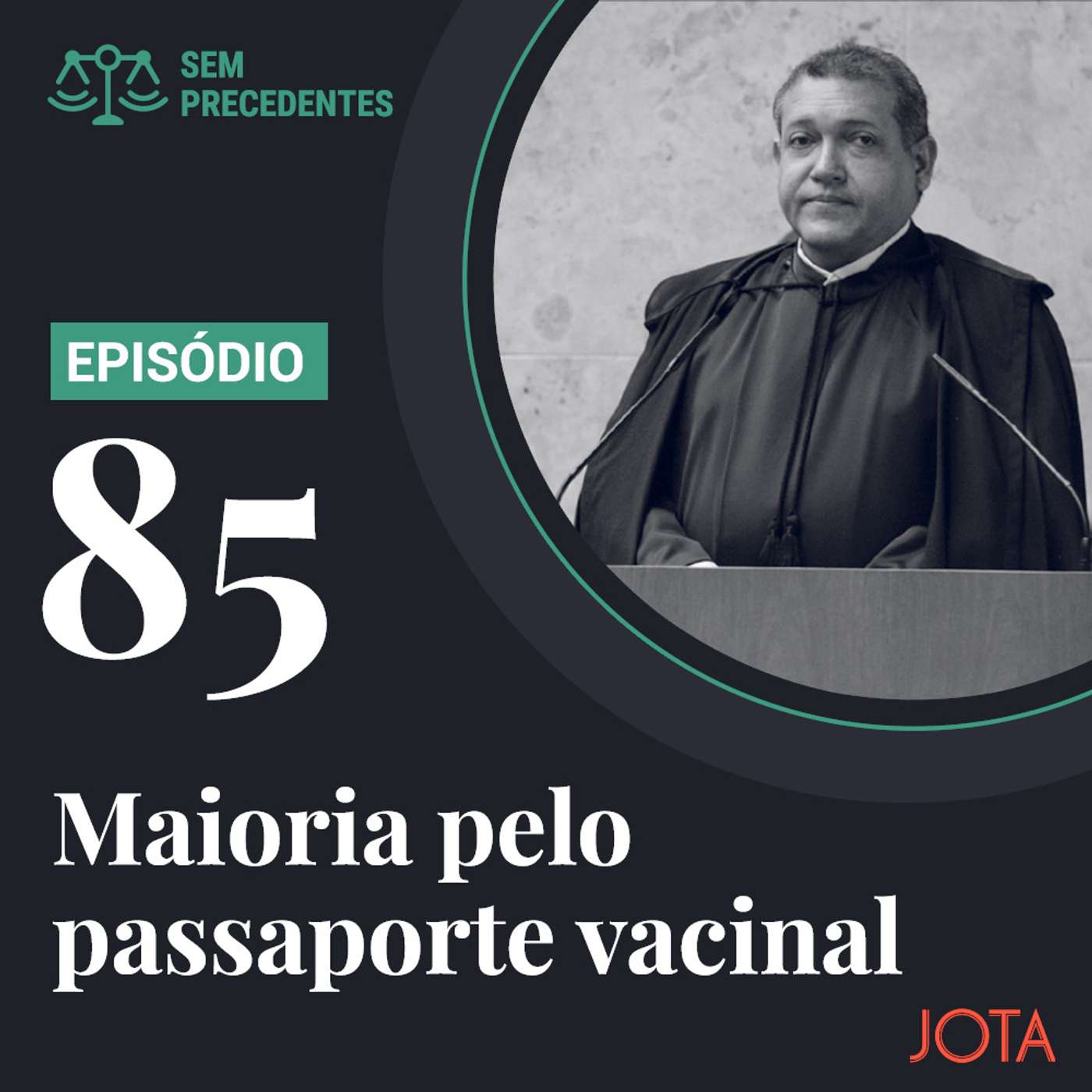 Decisão sobre o passaporte da vacina resume o 2021 do Supremo I Sem Precedentes #85