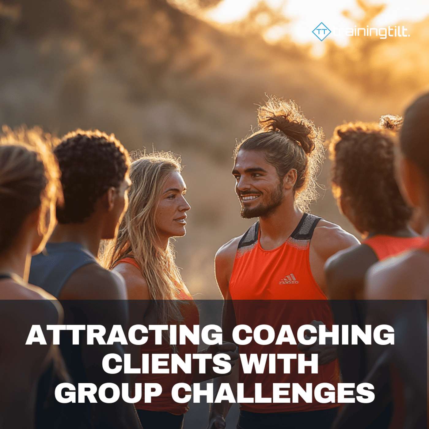 Attracting Coaching Clients with Group Challenges Attracting Coaching Clients with Group Challenges