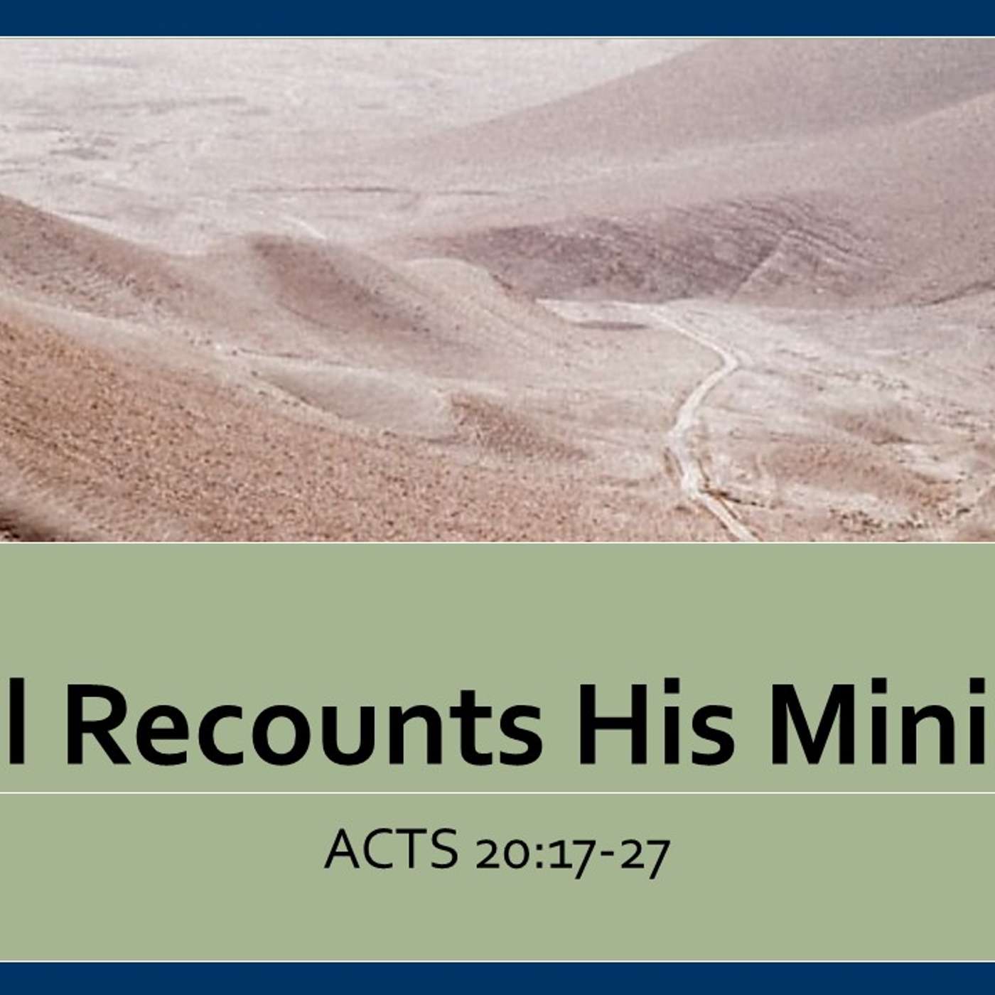 Paul Recounts His Ministry | 05/18/25 Morning Service