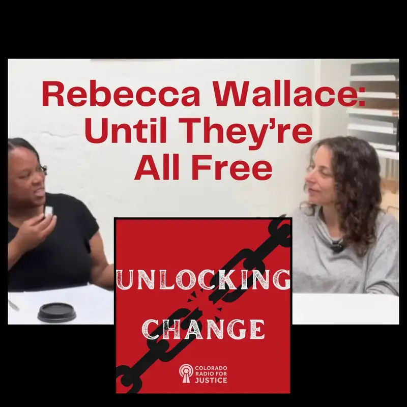 Rebecca Wallace: Until They're All Free