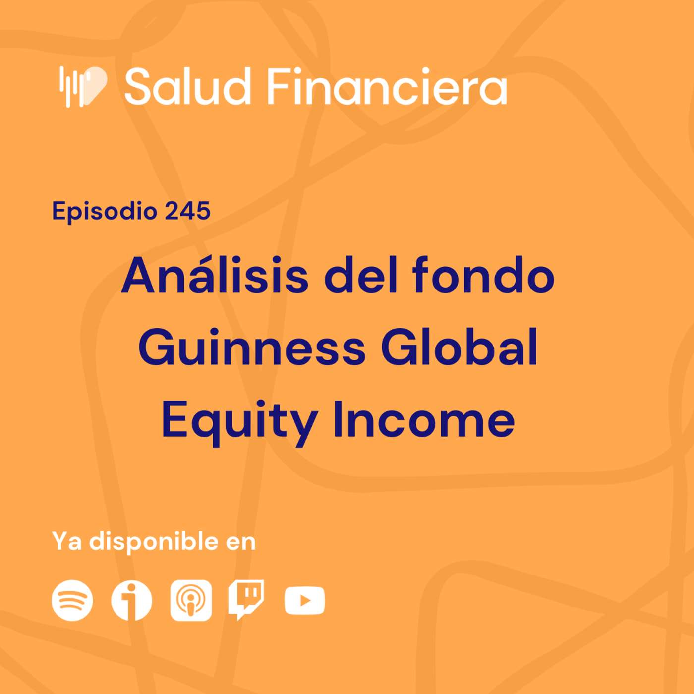 Salud Financiera #245: Análisis del fondo Guinness Global Equity Income