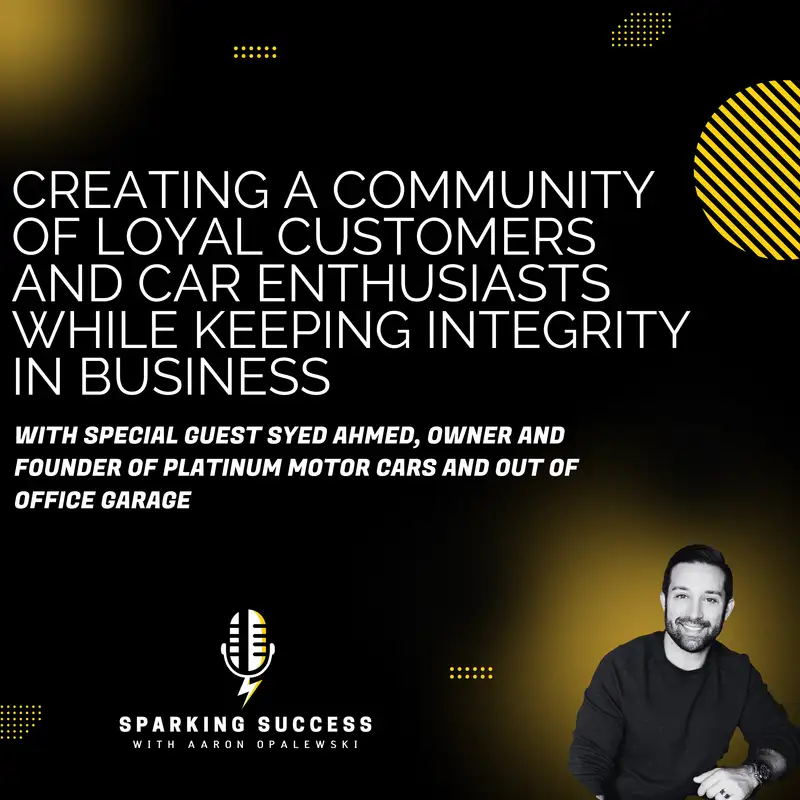 EP:33 Creating a Community of Loyal Customers and Car Enthusiasts while keeping Integrity in Business