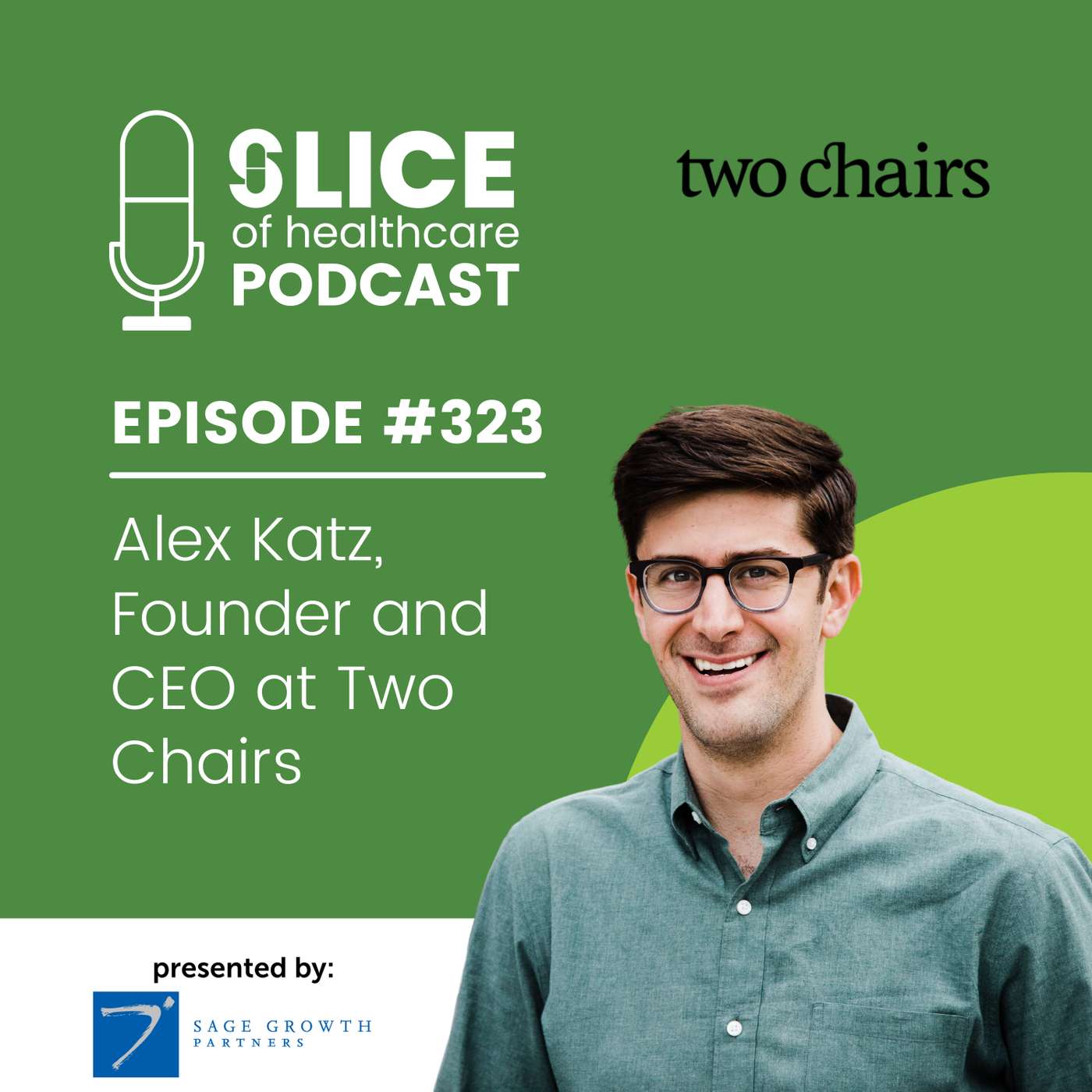 #323 - Alex Katz, Founder and CEO at Two Chairs