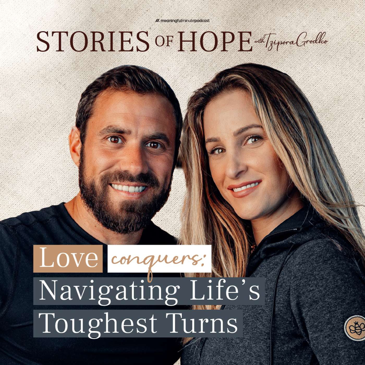 Love Conquers: Navigating Life’s Toughest Turns | Eda & David Schottenstein | Stories of Hope with Tzipora Grodko