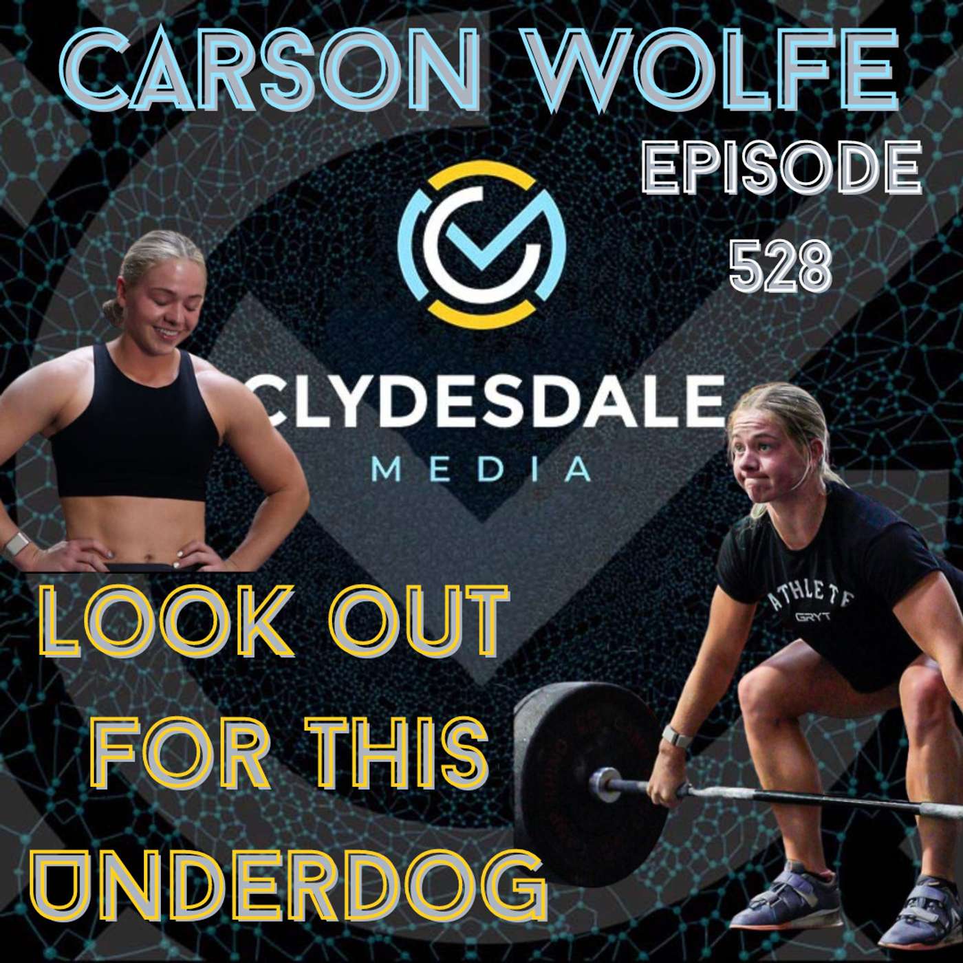 Carson Wolfe - The Clydesdale Media Semifinalist Series | Look Out for the Underdog episode artwork
