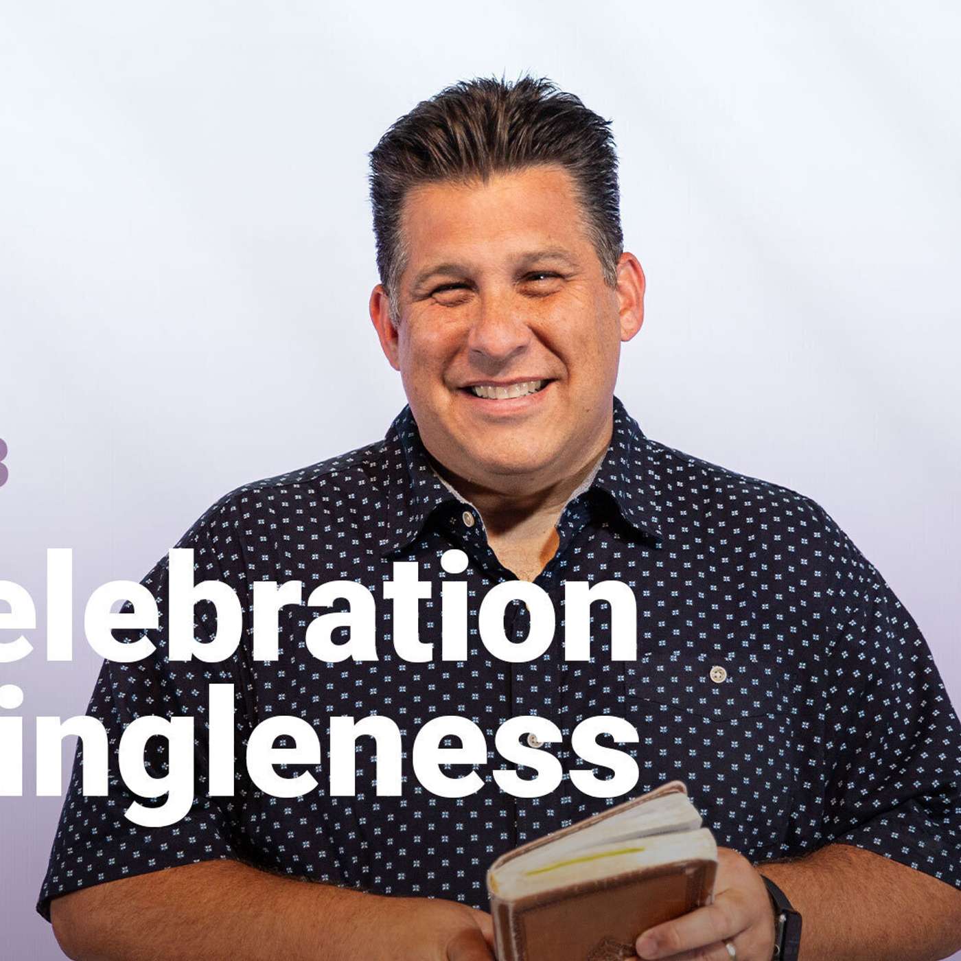 A Celebration of Singleness  | Building Thriving Families | Week 3 episode artwork