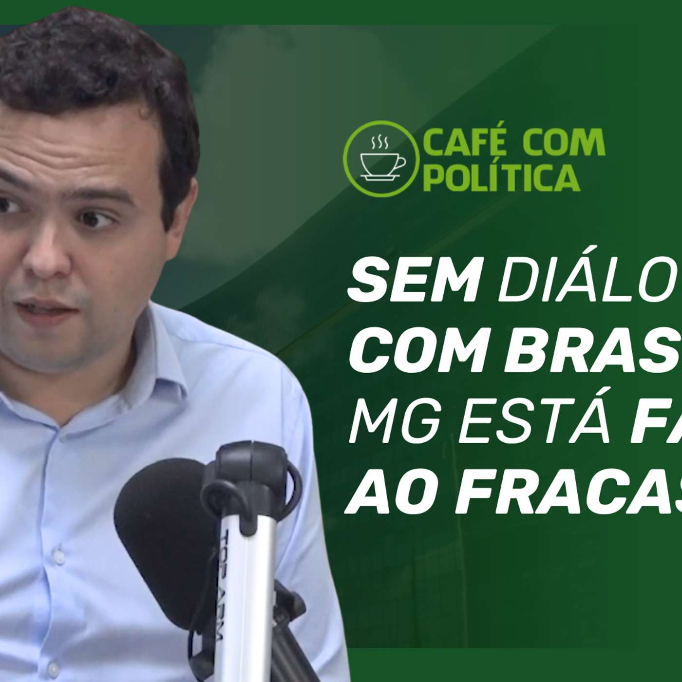 Café com Política |  Presidente do PSB-MG e prefeito de Conceição do Mato Dentro, Otacílio Costa episode artwork